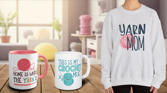 Crochet Lifestyle Merchandise: Mugs, Sweatshirts & Gifts for Yarn Lovers