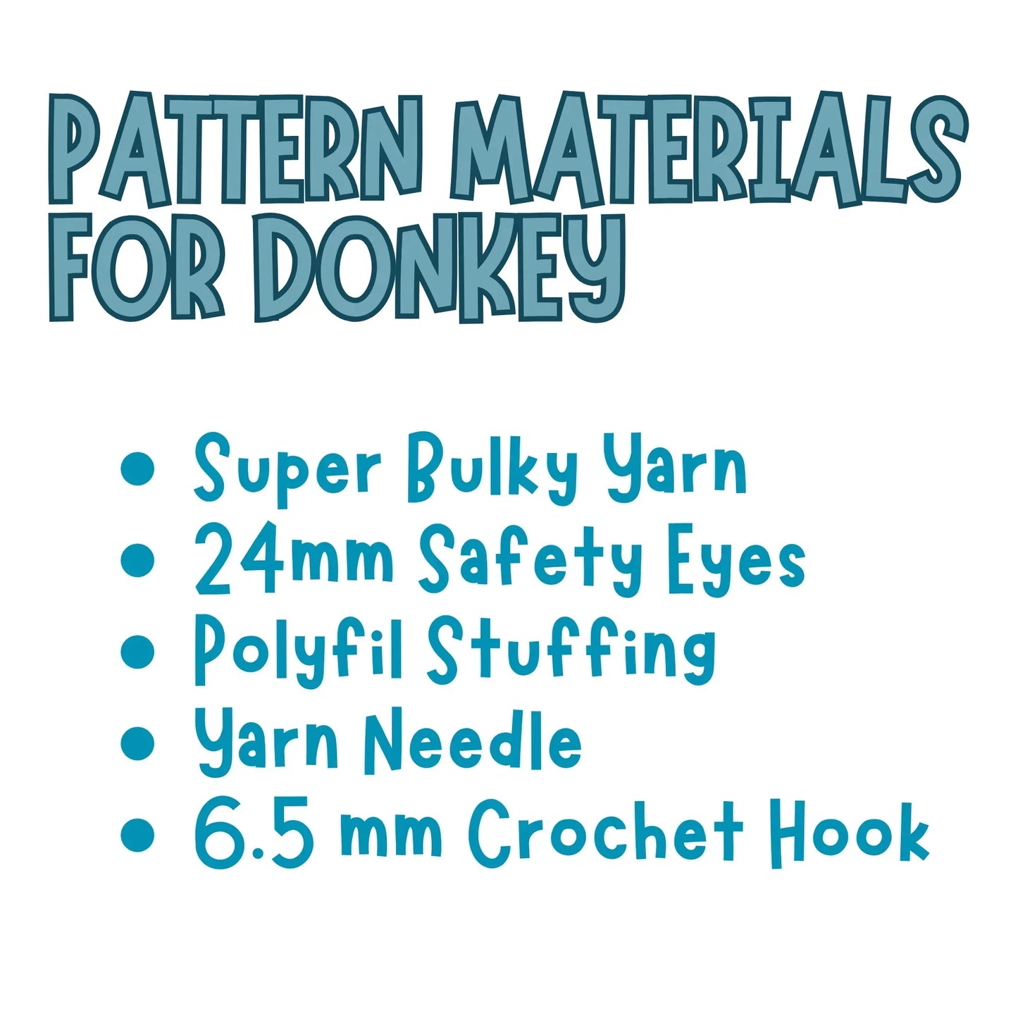 List of crochet donkey pattern materials including super bulky yarn, 24mm safety eyes, polyfil stuffing, yarn needle, and 6.5mm crochet hook.