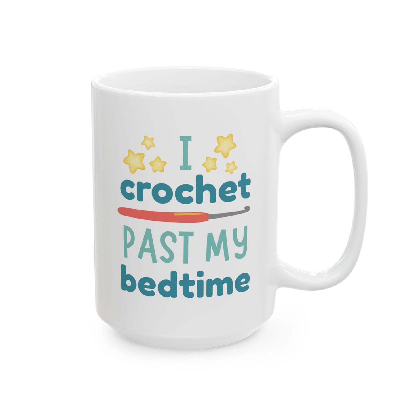 I Crochet Past My Bedtime Mug – Funny Crochet Gift for Night Owls (11oz & 15oz)