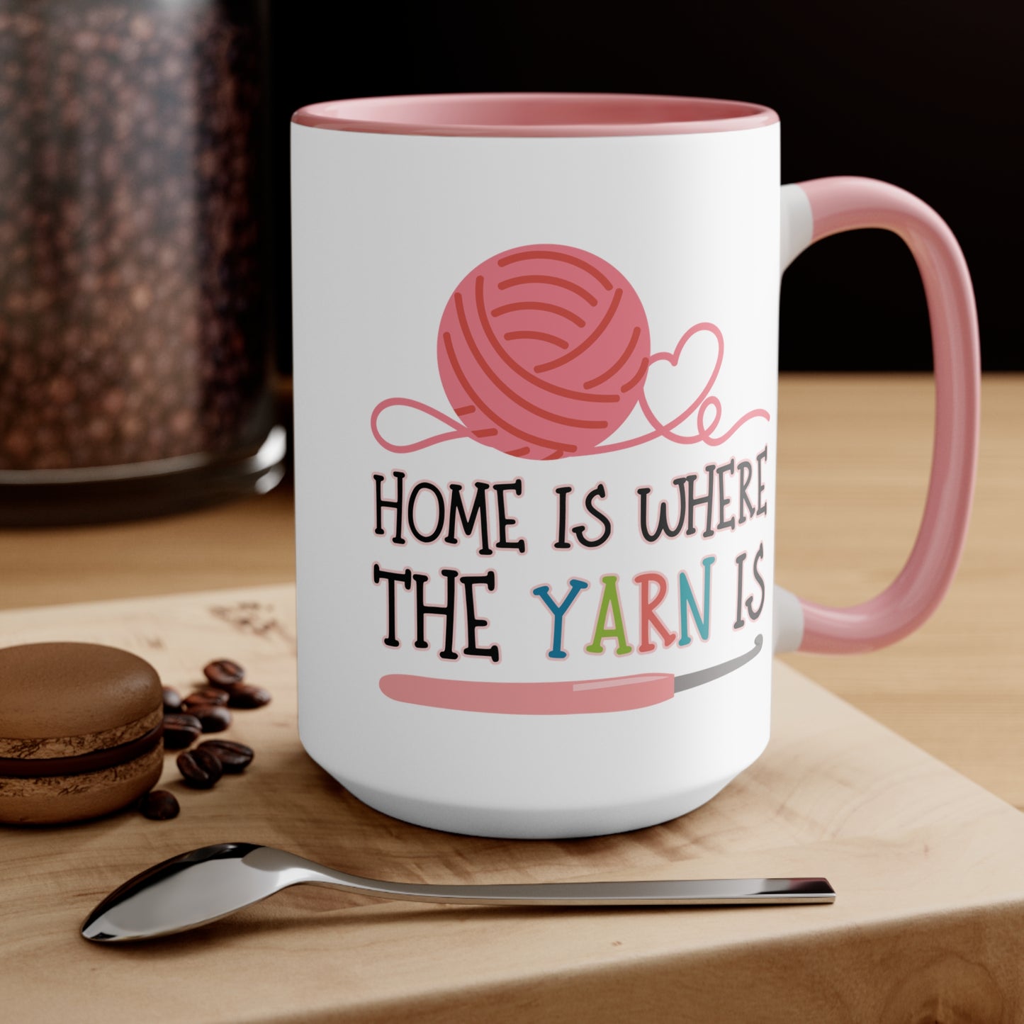 Crochet Coffee Mug – “Home Is Where the Yarn Is” (11oz & 15oz)