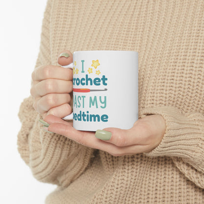 I Crochet Past My Bedtime Mug – Funny Crochet Gift for Night Owls (11oz & 15oz)